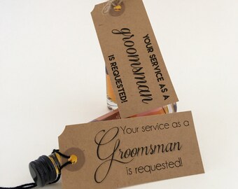 Groomsman Tags, Will you be my Best Man, Wedding Tag, Groomsman Gift Tag, Ring Bearer, Usher, Your Service is Requested, Suit Up
