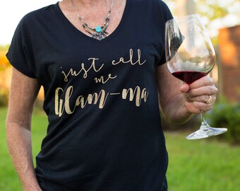 Just Call Me Glam-ma / T-shirt Gift for Grandma / Grandma Shirt / Gift for Grandma / Pregnancy Announcement
