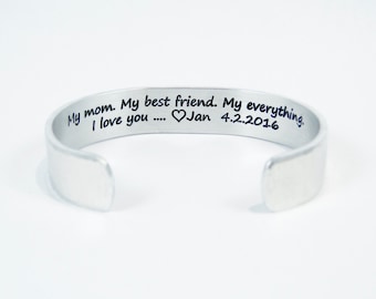 Mother's Day Gift / Mom Gift from Daughter ~ My mom. My best friend. My everything. I love you ... (personalization) ~ 1/2" message cuff