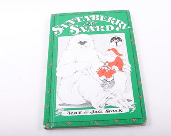 Santaberry and the Snard, Alice and Joel Schick, Holiday, Christmas, Illustrated, Vintage, Children's Book ~ The Pink Room ~ 170304