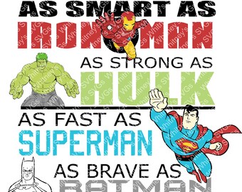 Daddy You Are As Smart as Iron Man As Strong As Hulk As Fast As Superman As Brave as Batman You're Our Favorite Superhero SVG DXF Cut File