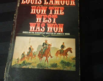 How The West Was Won by Louis L'Amour based on the screenplay by James R. Webb ~ Vintage 1973 Television Movie Tie-In Paperback Book
