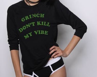 Grinch Shirt - Tacky Christmas Sweater Party - Christmas Tshirt - Christmas Sweatshirt