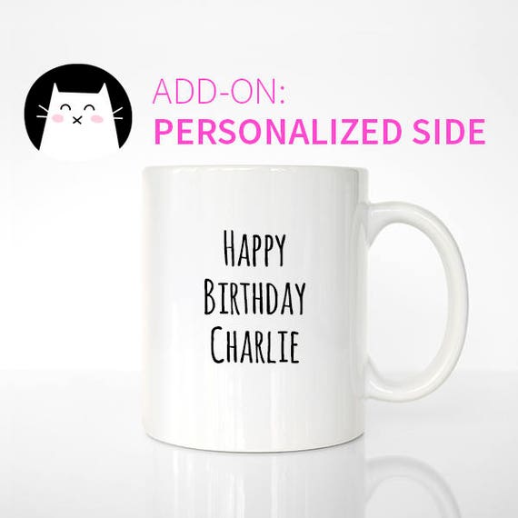 ADD-ON - Personalize the OTHER side of your mug - ***Must be purchased with one of my mugs***