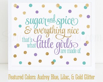 Sugar and Spice & Everything Nice Printable - Audrey Blue Lilac Purple Gold Glitter Baby Girl Nursery Wall Art, Birthday Decor 10x8 Sign
