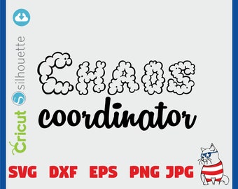 Chaos Coordinator SVG Mom Life Svg Cutting File Funny Mom svg Teacher svg Mom gift Mom Svg files for Cricut Silhouette Dxf Pdf Eps Png Jpg