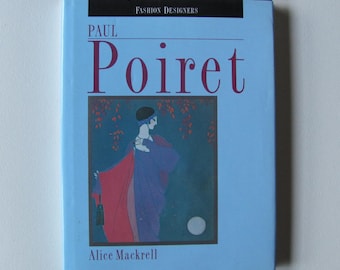 POIRET by Alice Mackrell, Paul Poiret biography, Poiret fashions, Fashion book, Costume history book, Designer book