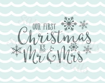 Christmas Our first Christmas as Mr. and Mrs. SVG Vector File. So many uses! Overlays, signs, cutting and more! Cricut Explore and more!
