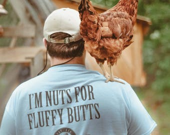 Chicken Shirt - Nuts For Fluffy Butts