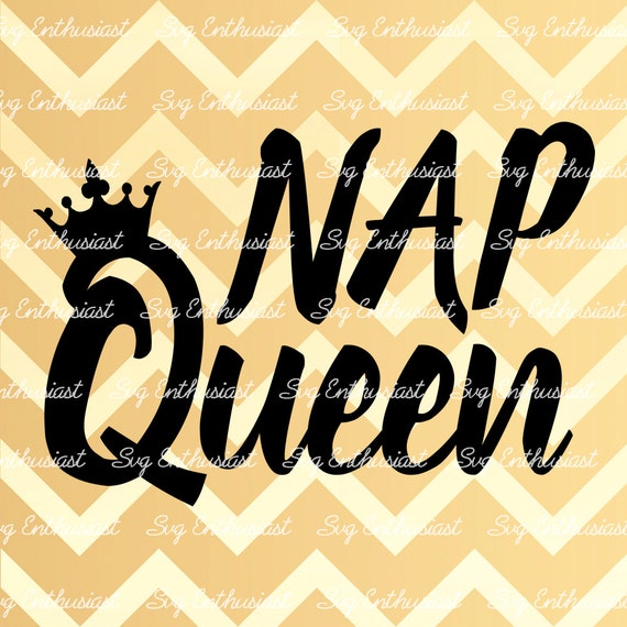 Free Free Nap Queen Svg 205 SVG PNG EPS DXF File