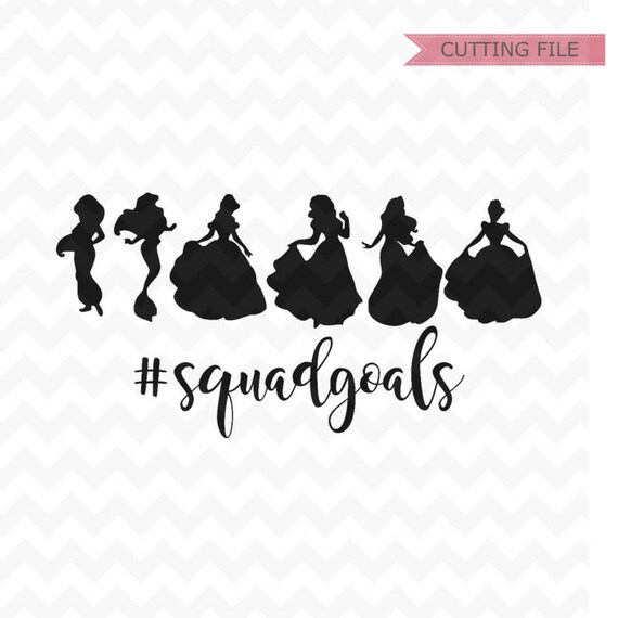 Squad Goals SVG Princess Squadgoals SVG and png Squad Goals