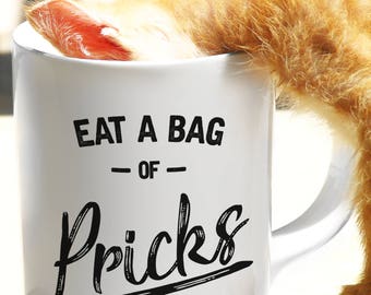 Eat a Bag of Pricks Funny Louis Ironic Mug | A Funny, Sarcastic Gag Gift for the Friends You Love!