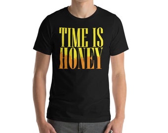 Time Is Honey T-shirt-Time is honey gift-Time is honey tee-honey shirt-Shirt-Tank Top-Hoodie-honey bees-honey shirt