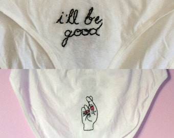 I'll Be Good hand-embroidered panties