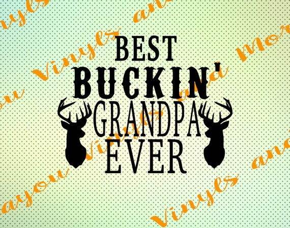 Download Best buckin grandpa Best grandpa svg Svg for silhouette