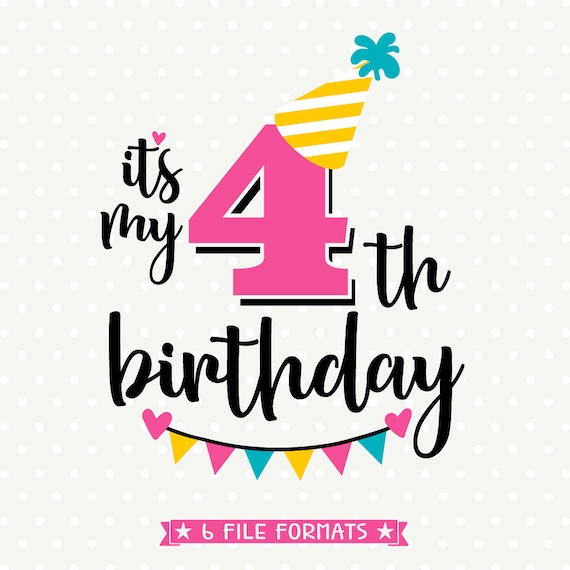 Download 4th Birthday SVG Girls Birthday iron on file Its My Birthday