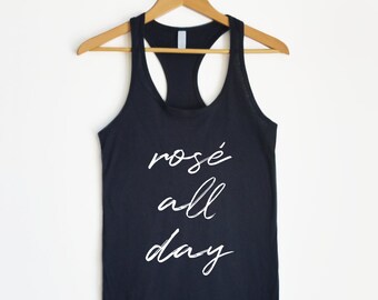 Rose All Day tank - Rose all day shirt, Vino shirt, Rose shirt, Rose tank, Wine shirt, Bridesmaid tank, Bridesmaid gift, Bridesmaid shirt