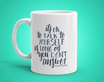 Talking to Yourself Hand Lettered Mug