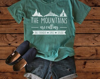 Disney Shirts - The Mountains are Calling - Comfort Colors - Disney Vacation - Disney Family - Splash Mountain - Big Thunder Mountain