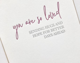 You are so loved, encouragement card, get well card, letterpress card