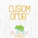 Custom order for Kristy