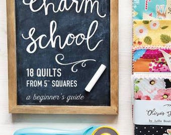 Charm School by Vanessa Goertzen - 18 Quilts from 5" Squares