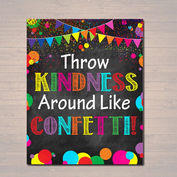 throw kindness around like confetti school counselor poster