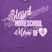 Blessed Homeschool Mom of number of children personalized t-shirt, mommy shirt, Mothers Day, all occasion, homeschooling shirt