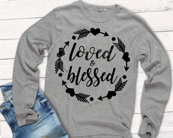 Download Loved and Blessed svg shirt svg Valentine svg tribal frame