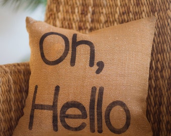 Oh Hello, Porch Pillow, Hello Pillow, Gold Burlap Pillow, Greeting Pillow, Front Porch Decor
