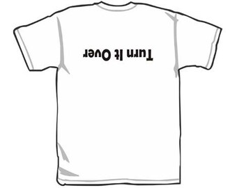Turn It Over - Silly Recovery T-Shirt - Unique 12 Step Recovery Clothing, Wearables, and Swag! ...from your friends at WoodenUrecover.com