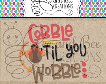 Gobble til you Wobble SVG & PNG files