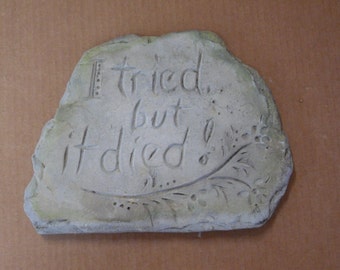 Garden Rock, Garden Stone, Outdoor Stones, Yard Stones, I Tried But It Died, Garden Rock,