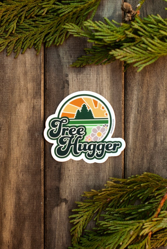 TREE HUGGER Sticker Tree Lover Sticker Trees West Coast