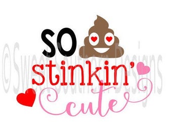 So stinkin' cute poop emoji Valentines Day SVG instant download design for cricut or silhouette
