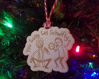 Gotta Get Schwifty Ornament - Riggity Wrecked Holiday Decor - Pickle Rick - Get Schwifty Rick and Morty Christmas Gift Stocking Stuffer