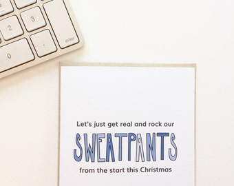Christmas sweatpants. Funny Christmas Card. Funny Holiday Card.