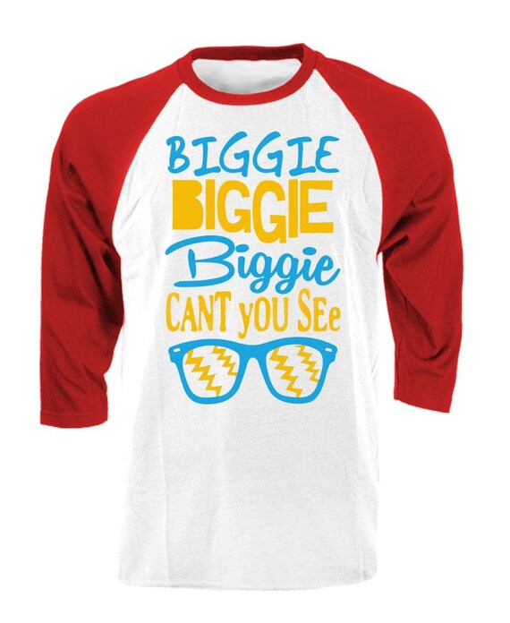 BIGGIE BIGGIE BIGGIE Can't You See Raglan Baseball Style