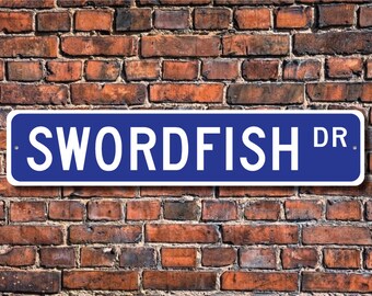 Swordfish, Swordfish Gift, Swordfish Sign, Swordfish decor, Swordfish lover, broad bills, sport fish, Custom Street Sign, Quality Metal Sign