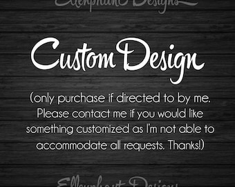 Custom Design, digital file, you print