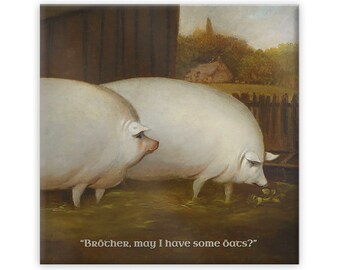 Brother, May I Have Some Oats? Fridge Magnet, 2" Square