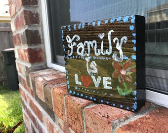Family is love wooden quote block