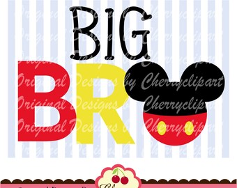 Svg,dxf BIG BRO with Mickey, Mickey bro svg Silhouette & Cricut Cut Files BIR01-Personal and Commercial Use