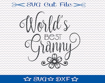 Download Worlds Best Nana SVG / SVG Cut File for Silhouette / Best