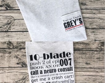 Grey's Anatomy Medical Quote Shirt | "Trust me I Watch Grey's, I'm Basically a Surgeon" | Grey's Anatomy TV Show