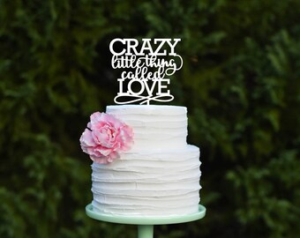 Wedding Cake Topper - Crazy Little Thing Called Love Cake Topper