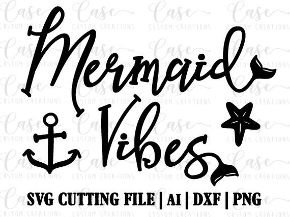 Download Mermaid Vibes SVG Cutting File AI Dxf and PNG Instant