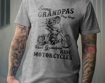 Grandpa shirts - Motorcycle shirts - Grandpa gift - Some Grandpas play bingo Real Grandpas Ride Motorcycles tee for grandfather - Dad shirt