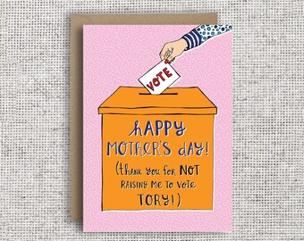 Thank You For Not Raising Me To Vote Tory! | Funny Mother's Day Card, Socialism, Socialist, Political Card,, Corbyn, Justin Trudeau