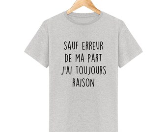 T-shirt unless my mistake I'm always right man